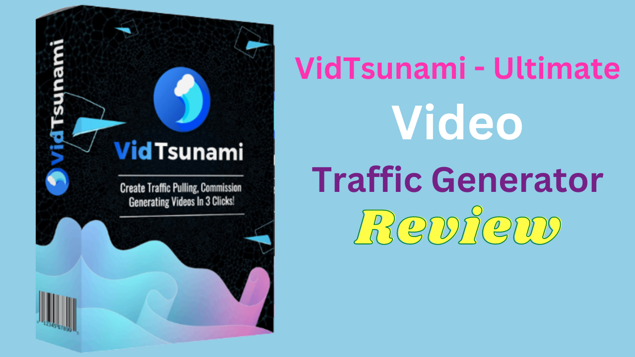 VidTsunami - Ultimate Video Traffic Generator Review