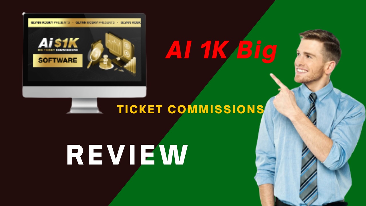 AI 1K Big Ticket Commissions Review